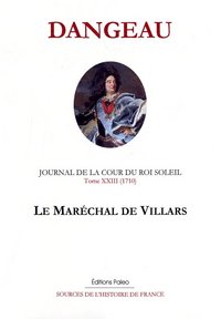 Image de JOURNAL D'UN COURTISAN. T23 (1710) Le Maréchal de Villars.