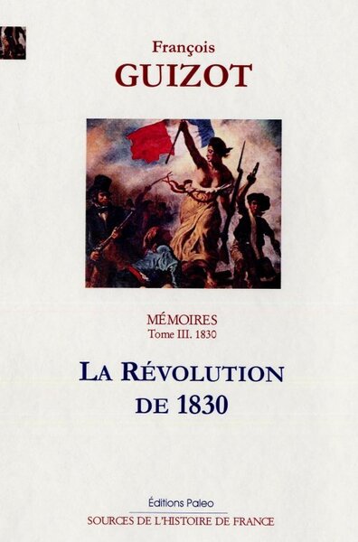 Image de Mémoires pour servir à l'histoire de mon temps. T3 (1830) La Révolution de 1830