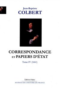 Image de Correspondance et papiers d'Etat. Tome 4. (1661)