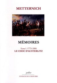 Image de Mémoires. Tome 1 (1773-1806) Le Choc d'Austerlitz.