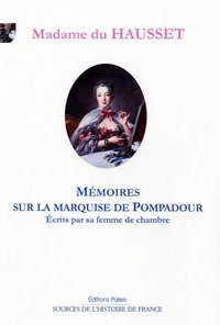 Image de Mémoires sur la marquise de Pompadour, écrits par sa femme de chambre.