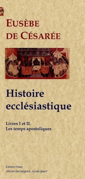 Picture of Histoire ecclésiastique, livres 1 et 2 - Les temps apostoliques.