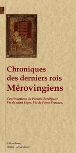 Picture of Chroniques des derniers rois mérovingiens