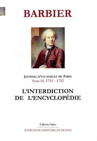 Image de JOURNAL D'UN AVOCAT DE PARIS. Tome 9 (1751-1752). L'Interdiction de l'Encyclopédie.
