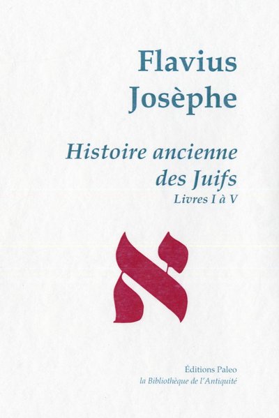 Picture of Histoire ancienne des Juifs (livres 1 à 5) - Œuvres complètes tome I