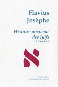 Picture of Histoire ancienne des Juifs (livres 1 à 5) - Œuvres complètes tome I