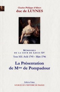 Image de Mémoires de la cour de Louis XV, t 13 (août 1745-mars 1746) La Présentation de madame de Pompadour.