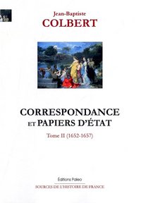 Image de Correspondance et papiers d'Etat. Tome 2. (1652-1657)