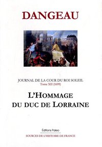 Image de JOURNAL D'UN COURTISAN. T12 (1699) L'Hommage du duc de Lorraine.