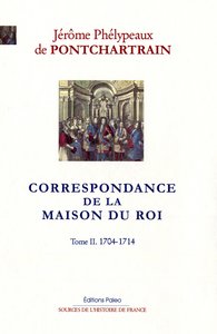 Image de Correspondance de la maison du Roi. Tome 2 (1704-1714)