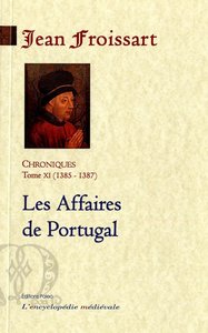 Picture of CHRONIQUES DE FROISSART. T11 (1385-1387) Les Affaires de Portugal
