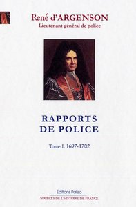 Image de Rapports de police. Tome 1 (1697-1702)