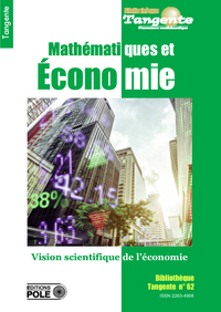 Image de MATHEMATIQUES ET ECONOMIES - UNE VISION SCIENTIFIQUE DE L'ECONOMIE