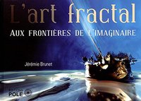 Picture of L'ART FRACTAL - AUX FRONTIERES DE L'IMAG