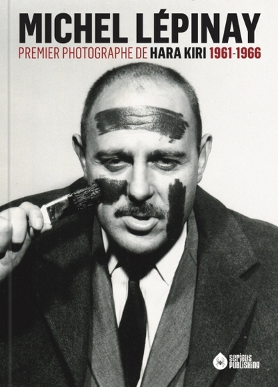 Picture of MICHEL LÉPINAY - PREMIER PHOTOGRAPHE DE HARA-KIRI 1961-1966