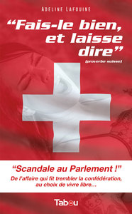 Picture of Fais-le bien et laisse dire (proberbe suisse)