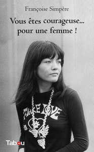 Picture of Vous êtes courageuse... pour une femme !