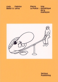 Image de Pierre La Police - une esthétique de la malfaçon