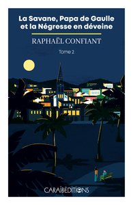 Picture of LA SAVANE, PAPA DE GAULLE ET LA NEGRESSE EN DEVEINE : TOME 2