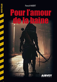 Picture of Pour l'amour de la haine