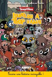 Image de LOUPTILOU A TROP D'AMIS (POCHE)