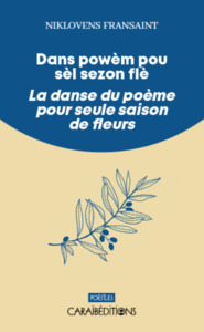 Picture of DANS POWEM POU SEL SEZON FLE / LA DANSE DU POEME POUR SEULE SAISON DE FLEURS