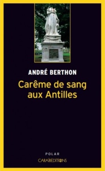 Image de Carême de sang aux Antilles - roman policier