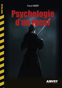 Picture of PSYCHOLOGIE D'UN TUEUR