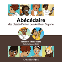 Image de ABECEDAIRE DES OBJETS D'ANTAN DES ANTILLES-GUYANE.