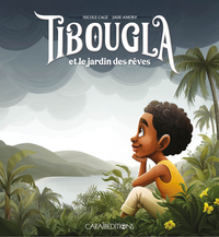 Image de TIBOUGLA ET LE JARDIN DES REVES