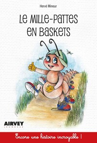 Image de Le mille-pattes en baskets - Encore une histoire incroyable !