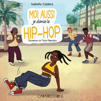Image de MOI AUSSI JE DANSE LE HIP-HOP