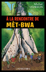 Image de A LA RENCONTRE DE MET-BWA