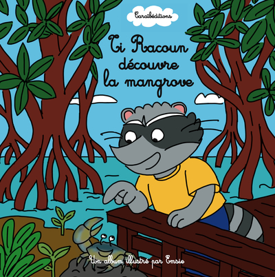 Picture of TI RACOUN DECOUVRE LA MANGROVE