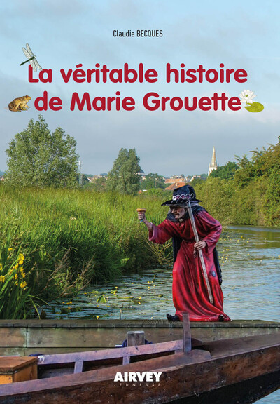 Image de La véritable histoire de Marie Grouette