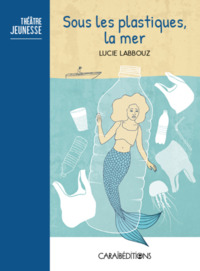 Picture of SOUS LES PLASTIQUES, LA MER
