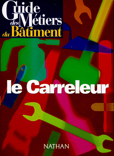 Image de Guide des métiers du bâtiment - Le carreleur Livre/Guide pratique