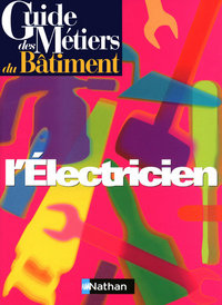 Picture of Guide des métiers du bâtiment - L'électricien Livre/Guide pratique