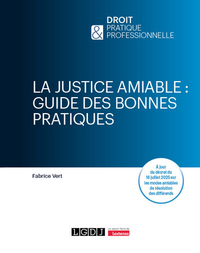 Picture of La justice amiable : guide des bonnes pratiques