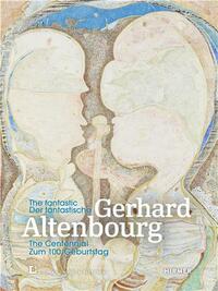 Image de Fantastic Gerhard Altenbourg The Centennial /anglais/allemand
