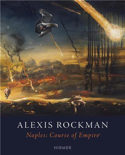 Image de Alexis Rockman Naples: Course of Empire /anglais