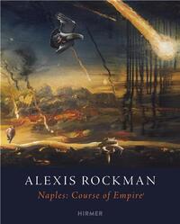 Image de Alexis Rockman Naples: Course of Empire /anglais