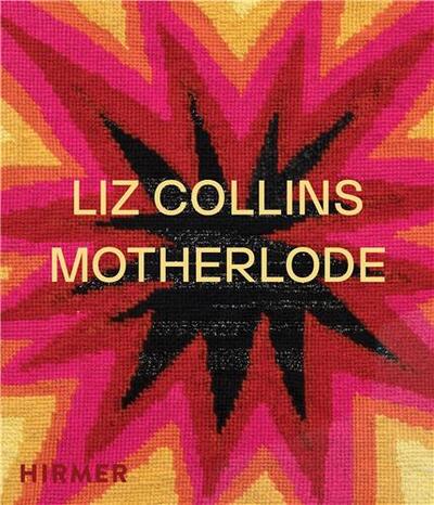 Image de Liz Collins Motherlode /anglais