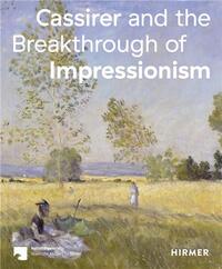 Image de Cassirer and the Breakthrough of Impressionism /anglais