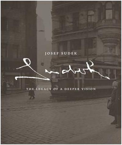 Image de Josef Sudek The Legacy of a Deeper Vision /anglais