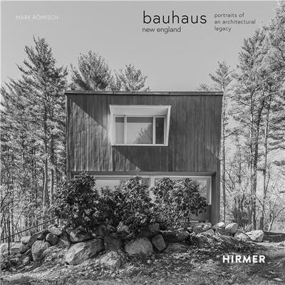 Picture of Bauhaus New England Portraits of an Architectural Legacy /anglais
