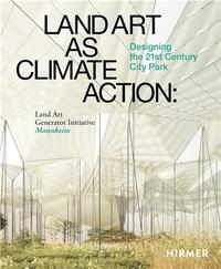 Image de Land Art as Climate Action: Designing the 21st Century City Park: Land Art Generator Initiative, Man