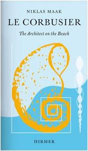 Image de Le Corbusier The Architect on the Beach /anglais