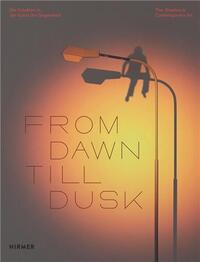 Picture of From Dawn Till Dusk : The Shadow in Contemporary Art /anglais
