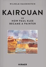 Image de Kairouan: Or How Paul Klee Became a Painter /anglais